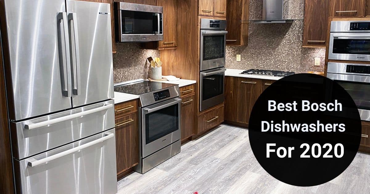 5 Best Bosch Dishwashers for 2020 (Ratings / Reviews / Prices)